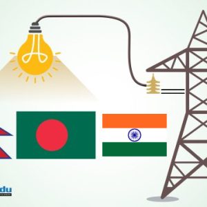 ऊर्जा व्यापारमा कीर्तिमान : भारत र बंगलादेश निर्यातबाट नेपालले कमायो २९ अर्ब ३२ करोड